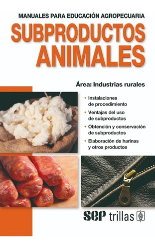 Subproductos Animales Área: Industrias Rurales, Trillas