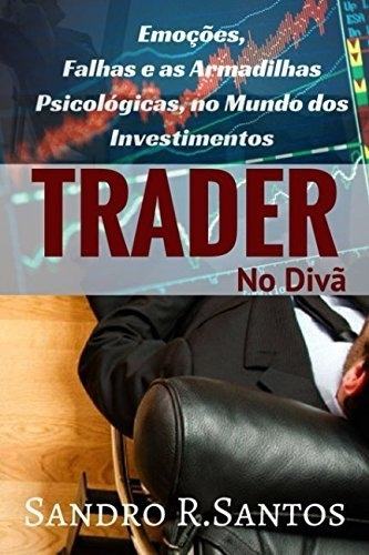 Trader no divã, de Santos, Sandro R.. Editorial Clube de Autores, capa mole em português, 2019