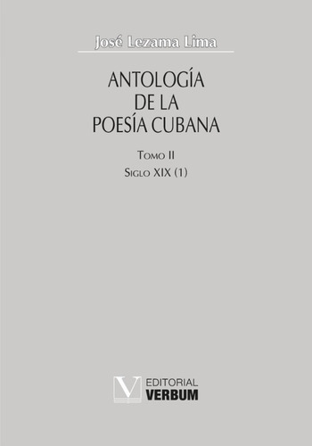 Antología De La Poesía Cubana. Tomo Ii, De José Lezama Lima. Editorial Verbum, Tapa Blanda En Español, 2002