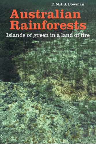 Libro: Australian Rainforests: Islands Of Green In A Land Of