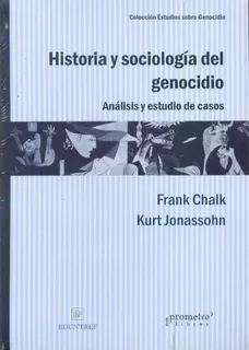 Historia Y Sociologia Del Genocidio. Analisis Y Estudio De C