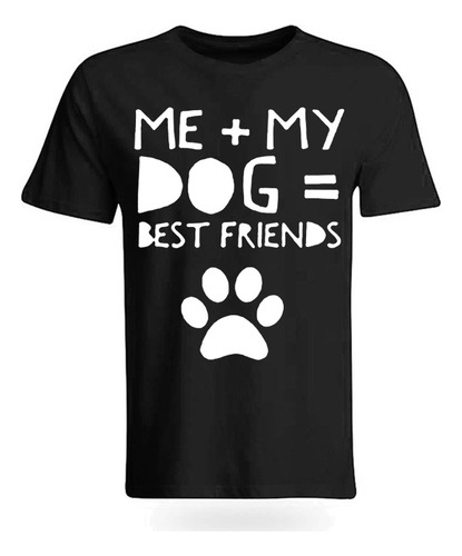 Playera Camiseta Me + My Dog + Best Friends Mejores Amigos