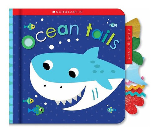 Ocean Tails: Scholastic Early Learners (touch And..., de Scholastic. Editorial Cartwheel Books (September 1, 2020) en inglés