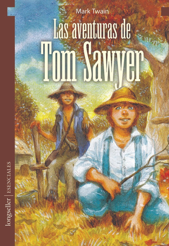 Las Aventuras De Tom Sawyer  - Esenciales - Longseller