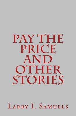 Libro Pay The Price And Other Stories - Samuels, Larry I.