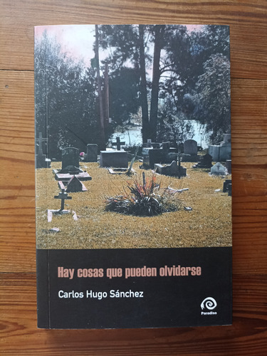 Hay Cosas Que Pueden Olvidarse - Carlos Hugo Sánchez