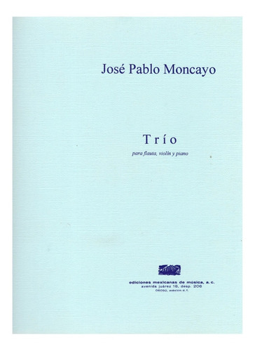 José Pablo Moncayo: Trío Para Flauta, Violín Y Piano (partes