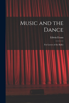 Libro Music And The Dance: For Lovers Of The Ballet - Eva...