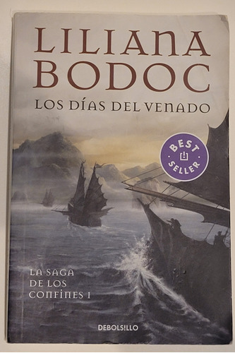 Los Días Del Venado - La Saga De Los Confines  Liliana Bodoc