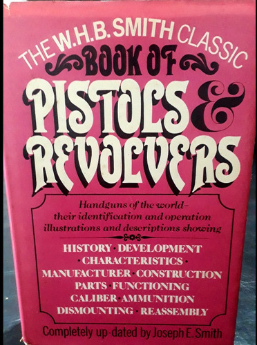 The Book Of Pistols And Revolvers