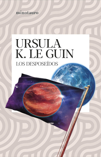 Los desposeídos, de Le Guin, Ursula K.. Biblioteca de Autor Editorial Minotauro México, tapa blanda, edición 1 en español, 2023