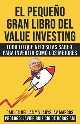 Libro : El Pequeño Gran Libro Del Value Investing Todo Lo.