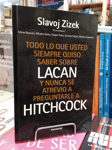 Todo Lo Que Usted Siempre Quiso Saber Sobre Lacan...s. Zizek