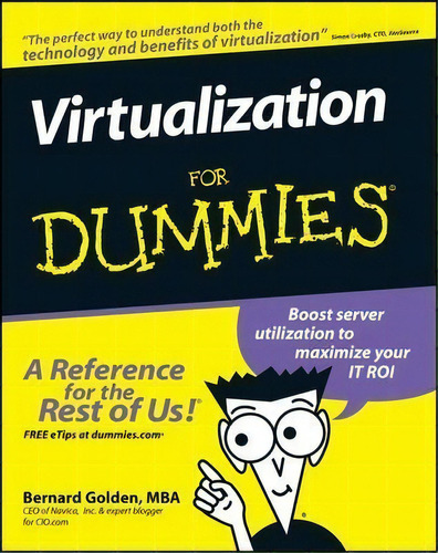 Virtualization For Dummies, De Bernard Golden. Editorial John Wiley & Sons Inc, Tapa Blanda En Inglés