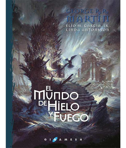 El Mundo De Hielo Y Fuego: Enciclopedia Ilustrada