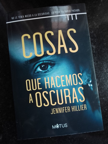 Cosas Que Hacemos A Oscuras - Jennifer Hillier 