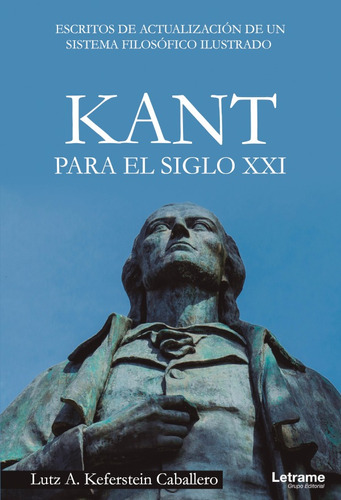 Kant Para El Siglo Xxi. Escritos De Actualización De Un S...