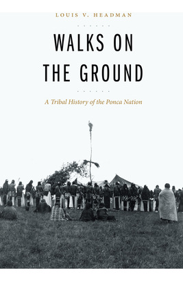 Libro Walks On The Ground: A Tribal History Of The Ponca ...