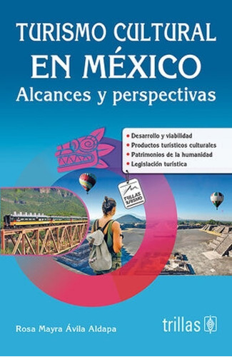 Turismo Cultural En México Alcances Y Perspectivas Trillas