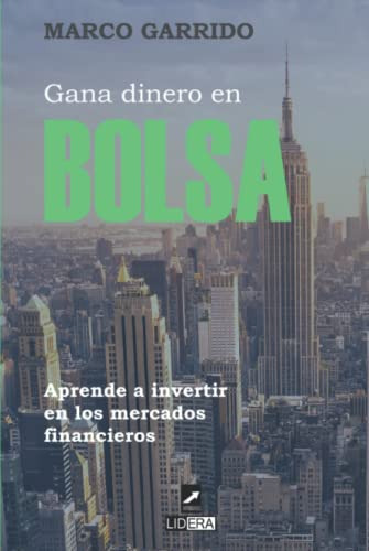 Gana Dinero En Bolsa: Aprende A Invertir En Los Mercados Fin