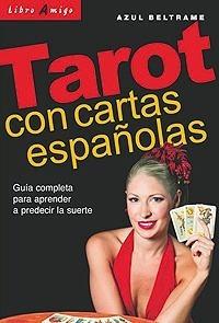 Tarot Con Cartas Españolas . Libro Amigo
