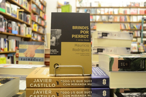 Brindis Por Pierrot / Jaime Roos. Mauricio Rodriguez. 
