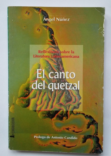 El Canto Del Quetzal, Ángel Núñez. Sin Uso