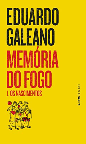 Libro Memoria Do Fogo 1 - Os Nascimentos (pocket)