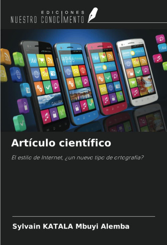 Libro: Artículo Científico: El Estilo De Internet, ¿un Nuevo