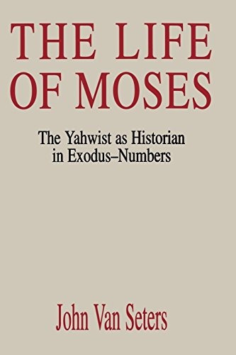 The Life Of Moses The Yahwist As Historian In Exodusnumbers