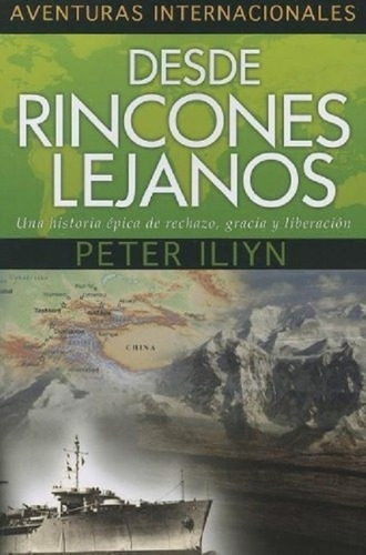 Desde Rincones Lejanos - Iliyn, Peter