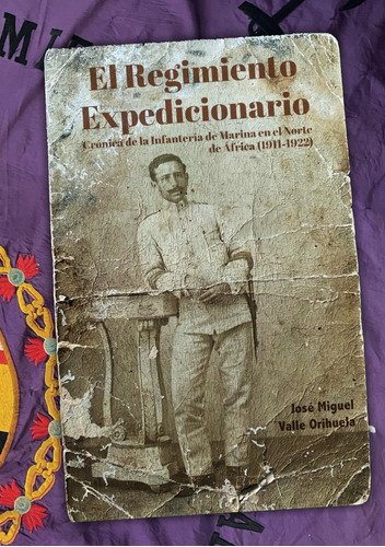 Libro: El Regimiento Expedicionario: Crónica De La Infanterí