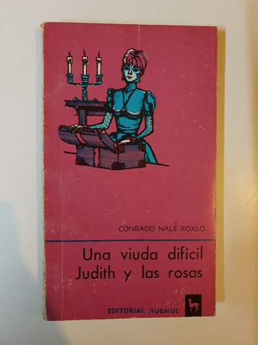 Una Viuda Dificil - Judih Y Las Rosas - Nale Roxlo - L385