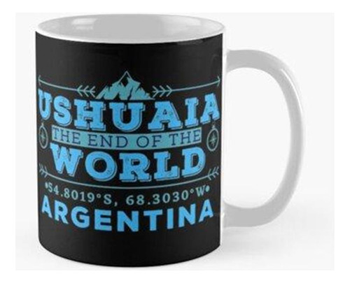 Taza Ushuaia Argentina Coordenadas Gps Del Fin Del Mundo Cal