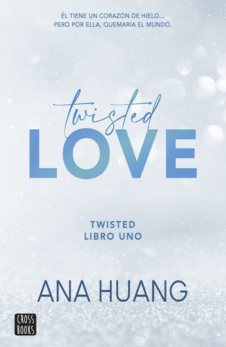 Imagen 1 de 1 de Libro Twisted Love - Ana Huang - Crossbooks Argentina