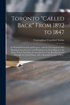 Libro Toronto Called Back From 1892 To 1847 [microform]: ...