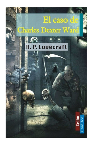 El Caso De Charles Dexter Ward - H P Lovecraft - Libro Nuevo