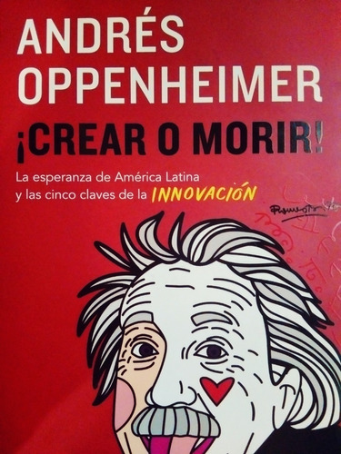 ¡crear O Morir! - Negocios Y Economía - Debate- Oppenheimer