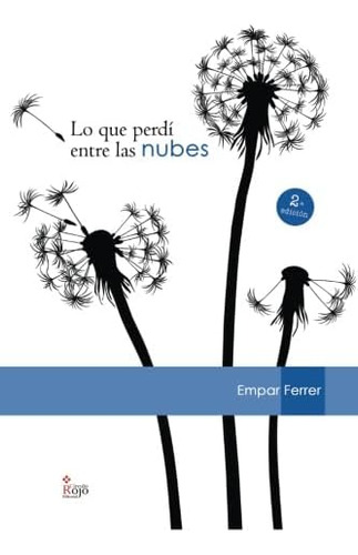 Libro: Lo Que Perdí Entre Nubes 2ª Edición (spanish Edit