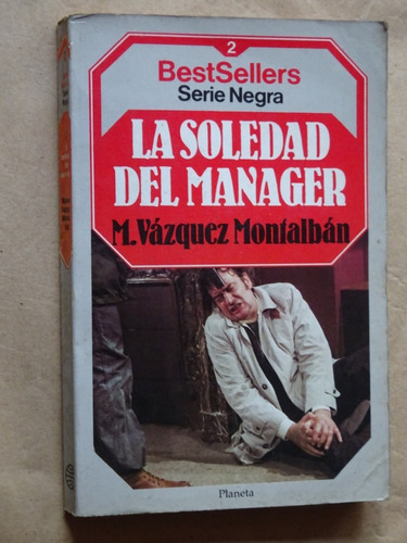 Vázquez Montalbán. La Soledad Del Manager/