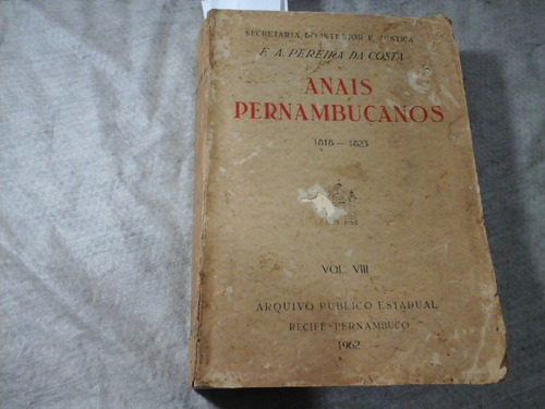 Anais Pernambucanos 1818 A 1823 F A Pereira Da Costa Vol 8
