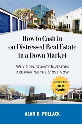 Libro How To Cash In On Distressed Real Estate In A Down ...