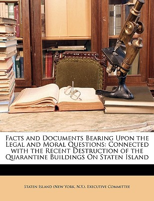 Libro Facts And Documents Bearing Upon The Legal And Mora...