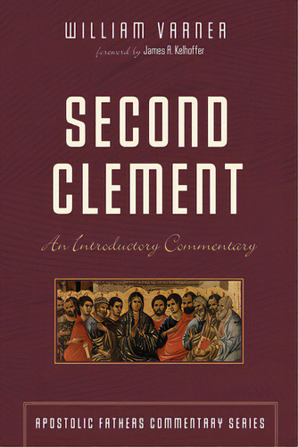 Second Clement, De Varner, William. Editorial Cascade Books, Tapa Dura En Inglés