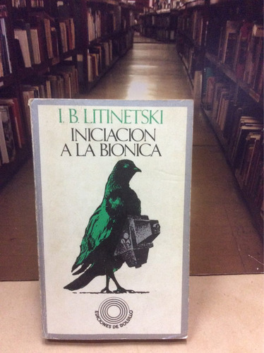 Ciencias - Iniciación A La Biónica - Litinetski 1975