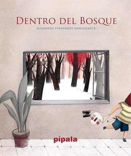 Dentro Del Bosque - Fernandez Mingorance Alejandra (pi)