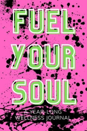 Fuel Your Soul: A Year-long Wellness Journal, De Designs, Lady Terrordactyl. Editorial Oem, Tapa Blanda En Inglés