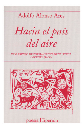 Hacia El País Del Aire, De Adolfo Alonso Ares. Editorial Promolibro, Tapa Blanda, Edición 2014 En Español