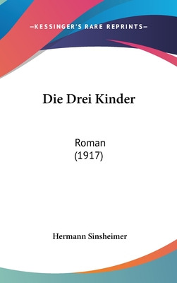 Libro Die Drei Kinder: Roman (1917) - Sinsheimer, Hermann