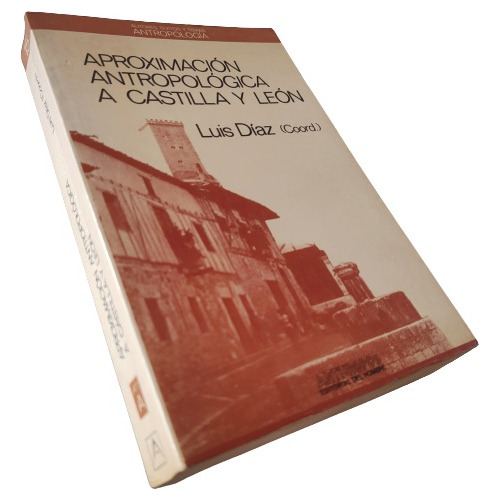 Luis Díaz - Aproximación Antropológica A Castilla Y León